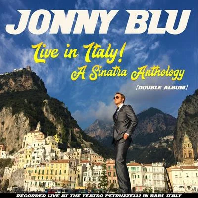 Eddie Woods/Enrique Madriguera/Jonny BluLive in Italy! A Sinatra Anthology (Double Album)