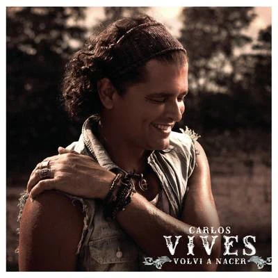 Carlos VivesVolví A Nacer - EP