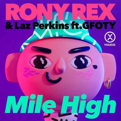 Rony RexMile High