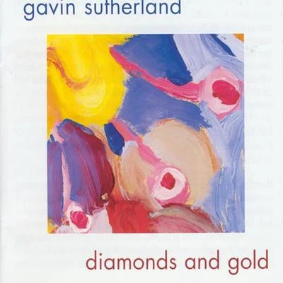 Gavin SutherlandDiamonds And Gold