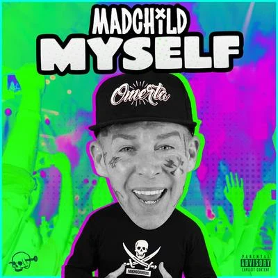 Madchild/IllmaculateMyself