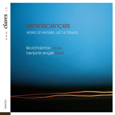 Claves/Théo Fouchenneret/Astrig SiranossianReminiscences: Romantic Works for Violin & Piano