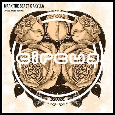 Mark The BeastCovered In Roses (Remixes)