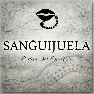 El Beso del EscorpiónSanguijuela