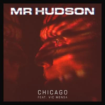 Mr HudsonP-MoneyN-DubzVince HarderE-SquireCHICAGO