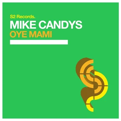 Mike CandysOye Mami