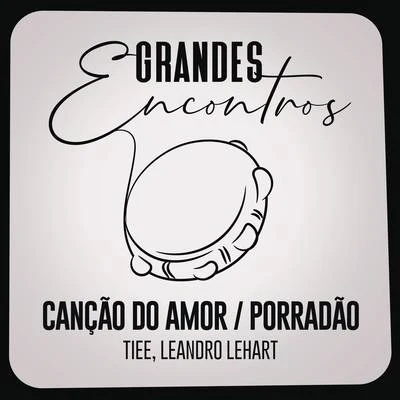 Xande de Pilares/Grandes Encontros/Marquynhos SensaçãoOa Oa (Canção do Amor)Porradão