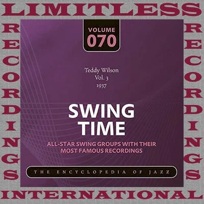 Teddy WilsonSwing Time, 1937, Vol. 3 (HQ Remastered Version)