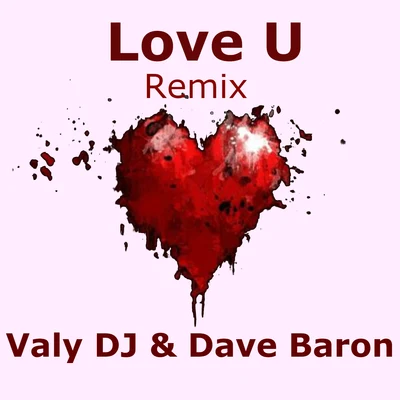 Dave BaronLove U (Remix)