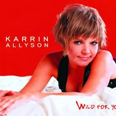 Karrin AllysonWild For You