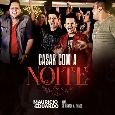 Israel Novaes/Maurício & EduardoCasar Com a Noite (Ao Vivo)