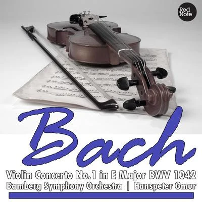 Bamberg Symphony OrchestraBach: Violin Concerto No.1 in E Major BWV 1042