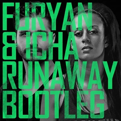 The Dissident/FuryanRunaway (Furyan & Icha Bootleg)