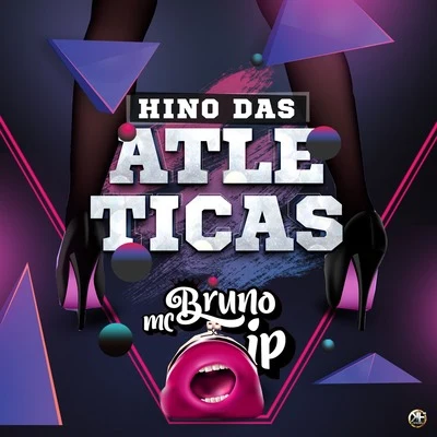 Mc Bruno IP/MC MarombaHino das Atléticas