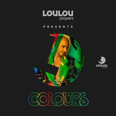 Loulou PlayersFapplesLoulou Players Presents Colours