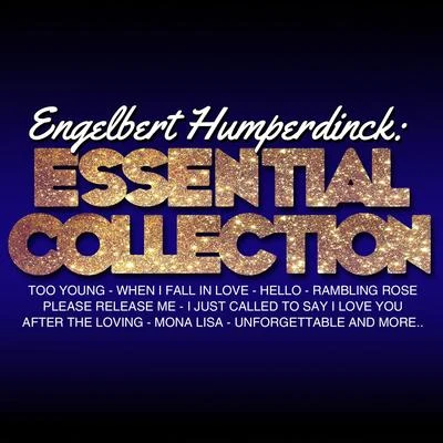 Engelbert HumperdinckEngelbert Humperdinck: Essential Collection (Live)