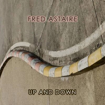 Fred AstaireUp And Down