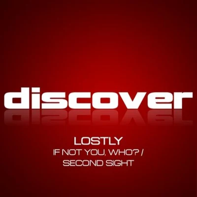 LostlyIf Not You, Who?Second Sight