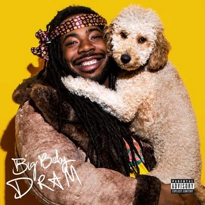 D.R.A.M./Love Renaissance (LVRN)/Boogie/Young Rog/Eli Derby/Summer Walker/6LACK/Kitty Ca$h/OMB BloodbathBig Baby DRAM (Deluxe)