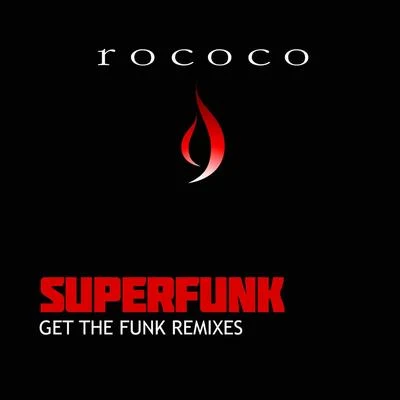 SuperfunkGet the Funk Remixes