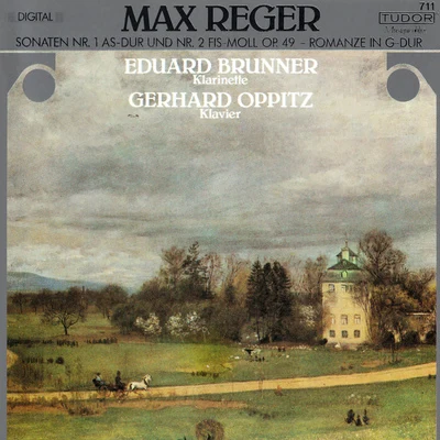 Eduard BrunnerREGER, M.: Clarinet Sonatas, Op. 49, Nos. 1 and 2Romanze (Brunner, Oppitz)