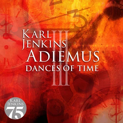 Karl JenkinsAdiemus III - Dances Of Time