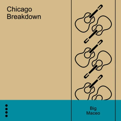 Big MaceoChicago Breakdown