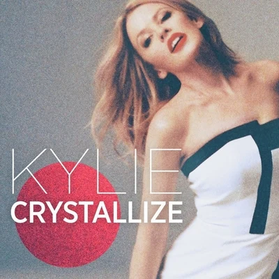 Kylie MinogueCrystallize