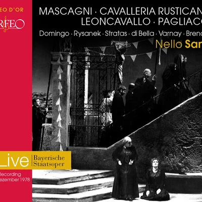 Nello SantiMaria ChiaraWiener VolksopernorchesterMASCAGNI, P.: Cavalleria rusticanaLEONCAVALLO, R.: Pagliacci [Opera] (P. Domingo, Rysanek, Bavarian State Opera Chorus and Orchestra, Santi)