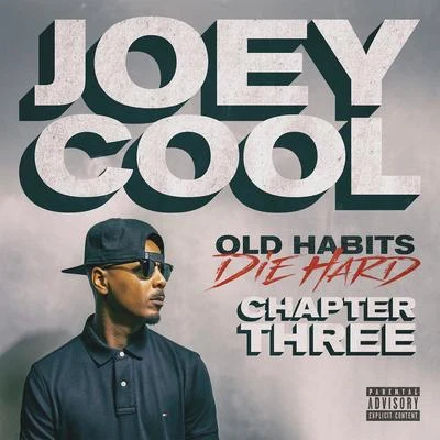 Joey CoolOld Habits Die Hard Chapter Three