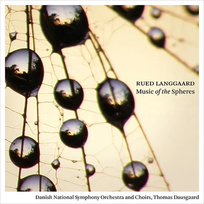 Thomas Dausgaard/Swedish Chamber OrchestraLANGGAARD, R.: Music of the Spheres (Dausgaard)