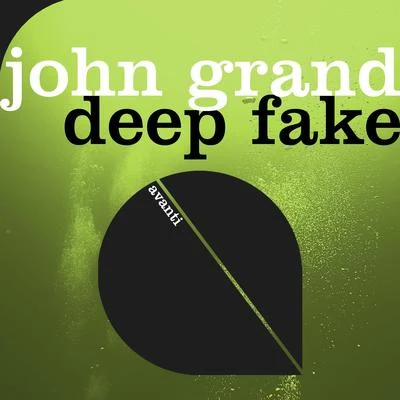 John GrandDeep Fake