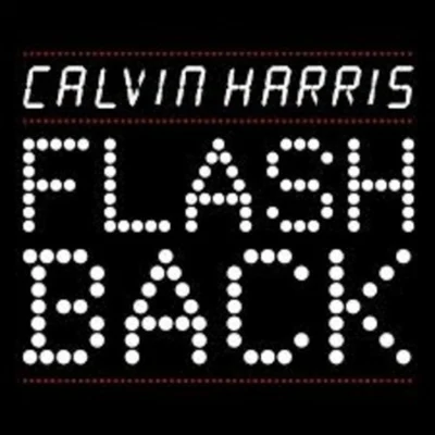 Calvin HarrisFlashback (DJ Sketch 2014 Remix)