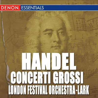 Sidney LarkHandel: Concerti Grossi Op. 6 Nos. 1 - 4