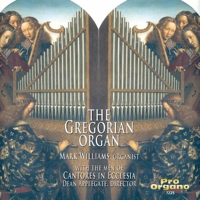 Mark WilliamsLouis VierneRobert DixonThe Gregorian Organ