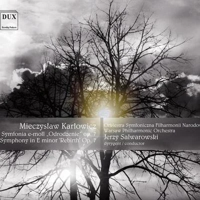 Warsaw Philharmonic Orchestra/菅野よう子KARLOWICZ, M. Symphony in E Minor, Op. 7, "Odrodzenie" (Rebirth) (Warsaw Philharmonic, Salwarowski)