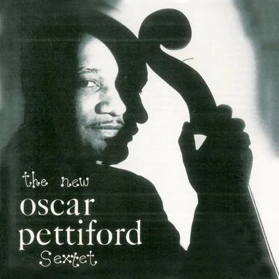 Oscar PettifordThe New Oscar Pettiford Sextet (Remastered)