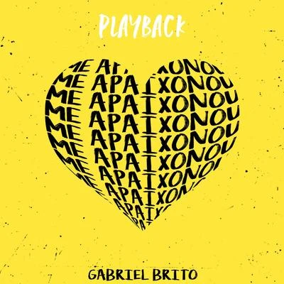 Gabriel BritoMe Apaixonou (Playback)