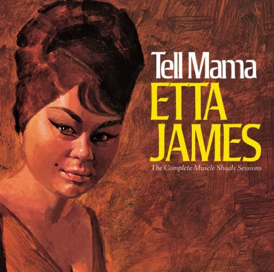 Etta JamesJames JohnsonTell Mama The Complete Muscle Shoals Sessions