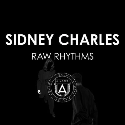 Sidney CharlesSantéRaw Rhythms EP