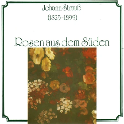 Argeo Quadri/Orchester Der Wiener Volksoper/Cvetka Ahlin/Gloria DavyJohannes Strauss: Rosen aus dem Sueden