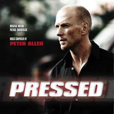 Peter AllenPressed (Original Motion Picture Soundtrack)