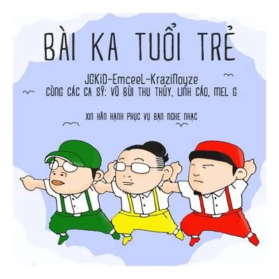 Vu Bui Thu ThuyBài Ka Tuổi Trẻ (feat. Vũ Bùi Thu Thủy, Linh Cáo & Mel G)