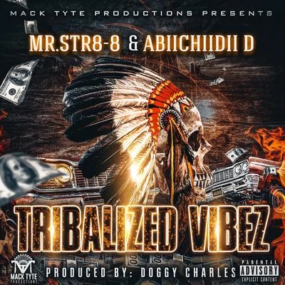 Guero Lokz/Mr.Str8-8/Abiichiidii DTribalized Vibez