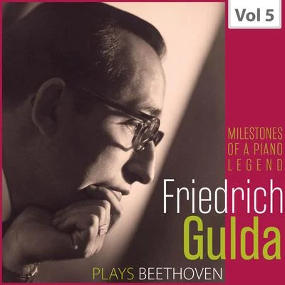 Vienna PhilharmonicMilestones of a Piano Legend: Friedrich Gulda, Vol. 5