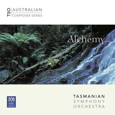 Tasmanian Symphony Orchestra/Benjamin Northey/Li CunxinAlchemy