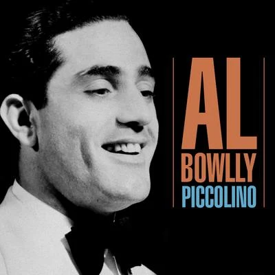 Al BowllyPiccolino