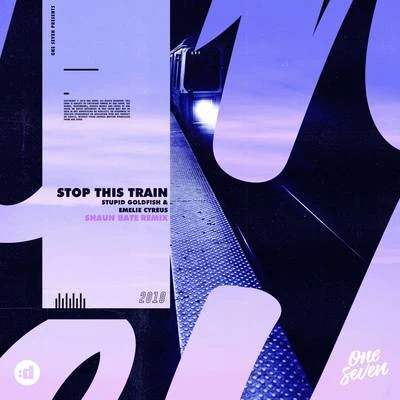 Emelie CyréusStop This Train (Shaun Bate Remix)