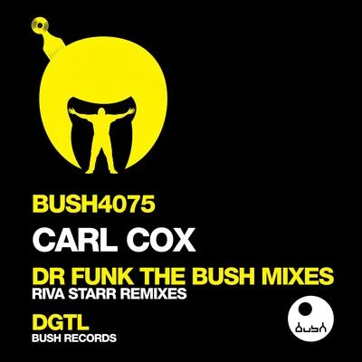 Carl CoxEric PowellDr. Funk (Riva Starr Remixes)