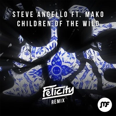 FelicityChildren of the Wild (Felicity Remix)